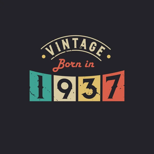 Vintage Nascido 1937 1937 Aniversário Retro Vintage —  Vetores de Stock