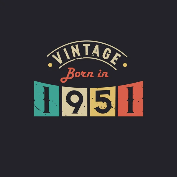 Vintage Nascido 1951 1951 Aniversário Retro Vintage —  Vetores de Stock