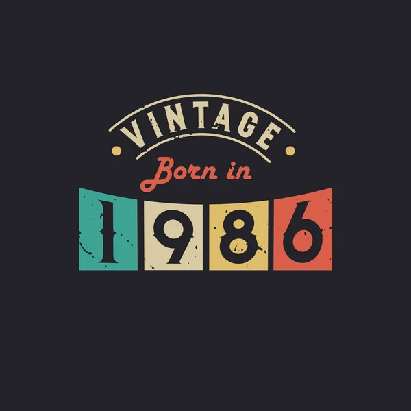 Vintage Nascido 1986 1986 Aniversário Retro Vintage —  Vetores de Stock