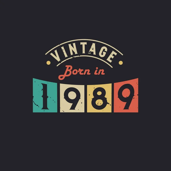 Vintage Nascido 1989 1989 Aniversário Retro Vintage —  Vetores de Stock
