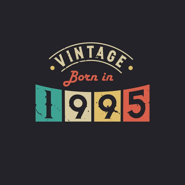 Vintage Född 1995 1995 Vintage Retro Födelsedag — Stock vektor