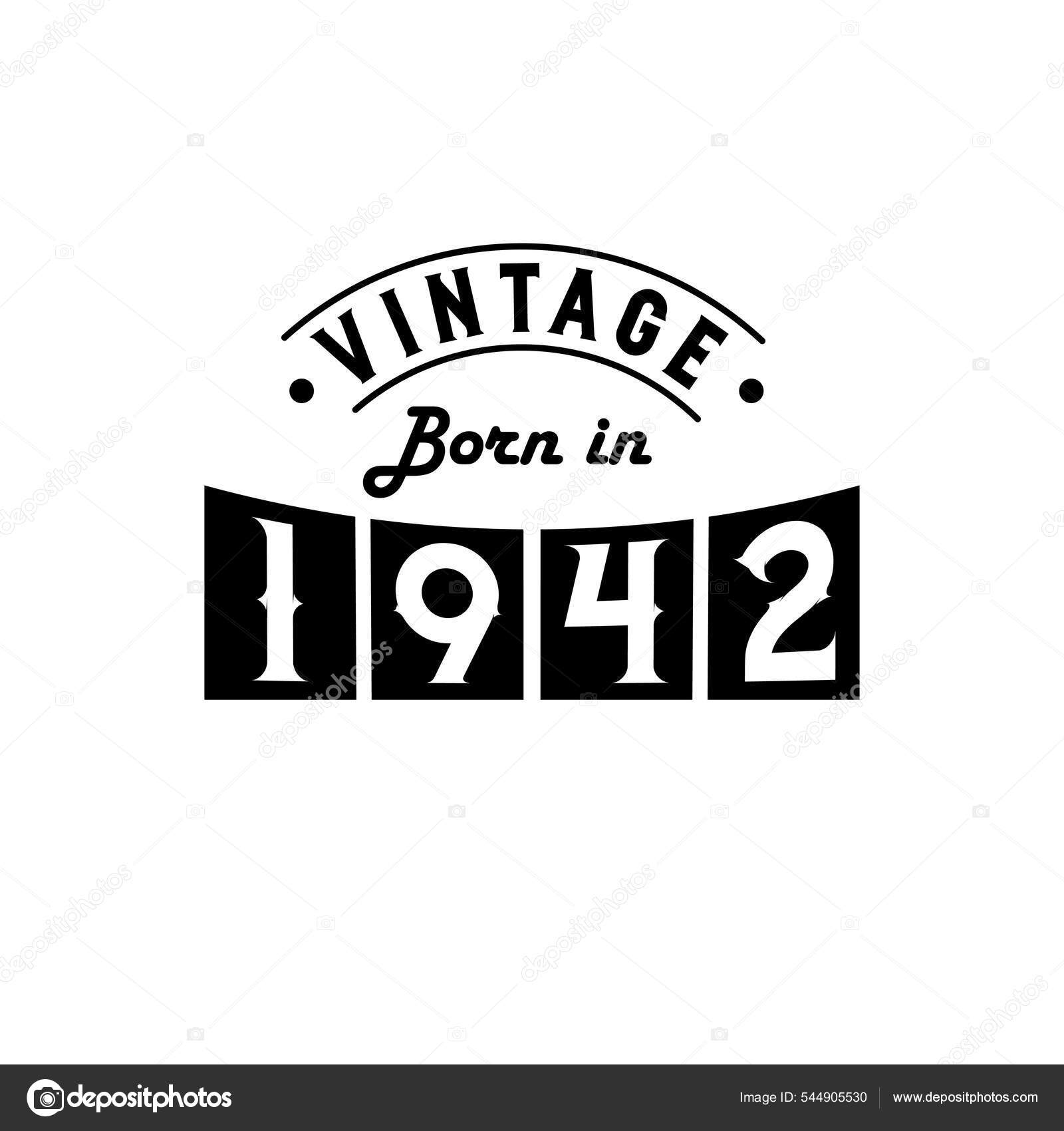 Born 1942 Vintage Birthday Celebration Vintage Born 1942 Stock Vector