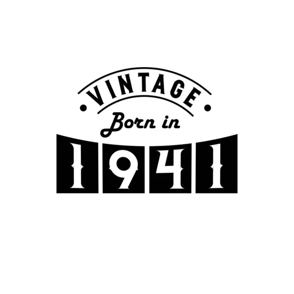 Born 1941 Vintage Birthday Celebration Vintage Born 1941 — Stock Vector