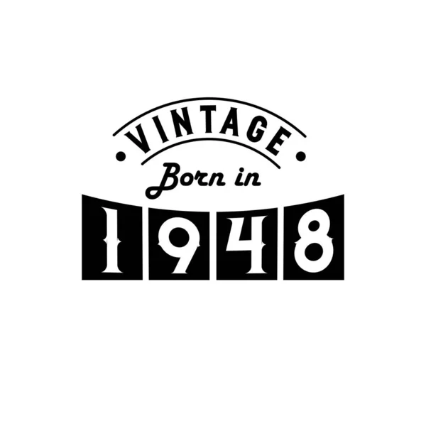 Geboren 1948 Vintage Verjaardagsfeest Vintage Geboren 1948 — Stockvector