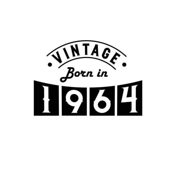 Born 1964 Vintage Birthday Celebration Vintage Born 1964 — Stock Vector