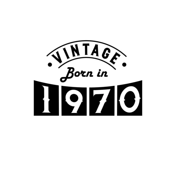 Born 1970 Vintage Birthday Celebration Vintage Born 1970 — Stock Vector