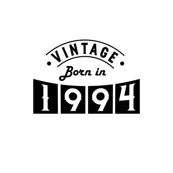 Född 1994 Vintage Födelsedag Vintage Född 1994 — Stock vektor