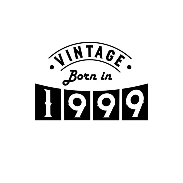 Born 1999 Vintage Birthday Celebration Vintage Born 1999 — Stock Vector