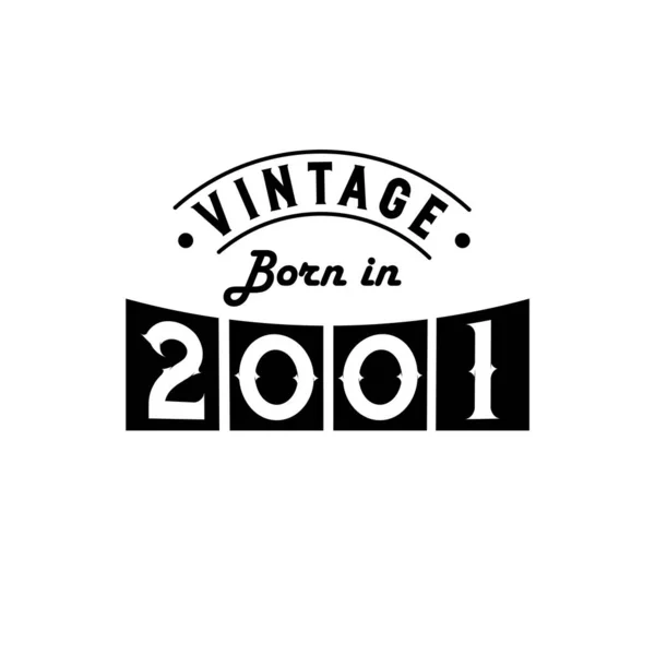 Born 2001 Vintage Birthday Celebration Vintage Born 2001 — Stock Vector