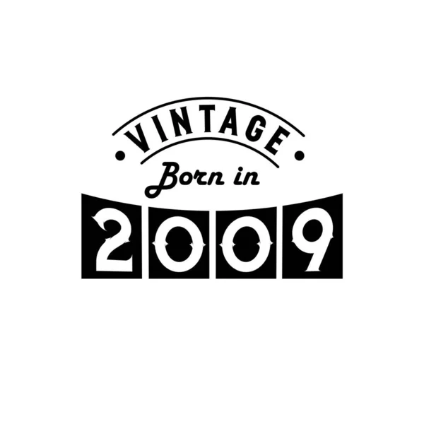 Nascido 2009 Celebração Aniversário Vintage Vintage Nascido 2009 — Vetor de Stock