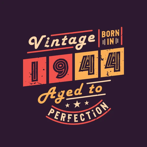 Vintage Born 1944 Aged Perfection — Stock Vector