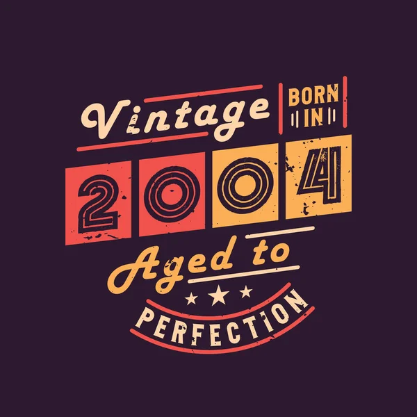 Vintage Born 2004 Aged Perfection — Stock Vector