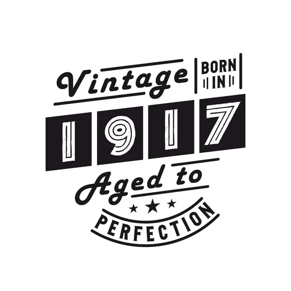 Geboren 1917 Vintage 1917 Verjaardagsfeest — Stockvector