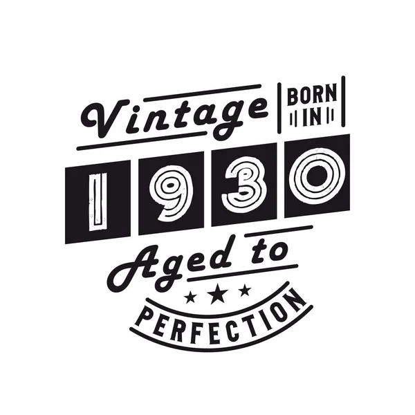 Geboren 1930 Vintage 1930 Verjaardagsfeest — Stockvector