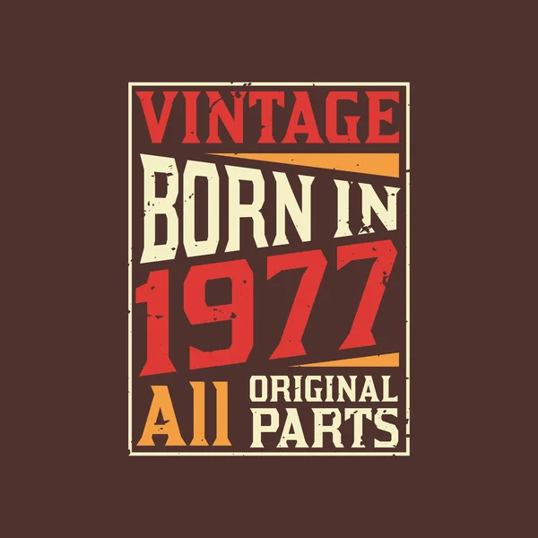 Nacido 1977 Celebración Del Cumpleaños Vintage 1977 — Vector de stock