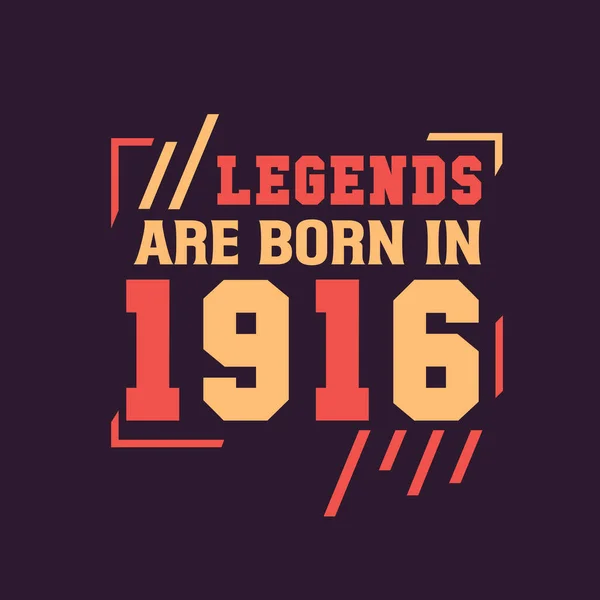 Θρύλοι Γεννιούνται 1916 Γενέθλια Του Θρύλου 1916 — Διανυσματικό Αρχείο