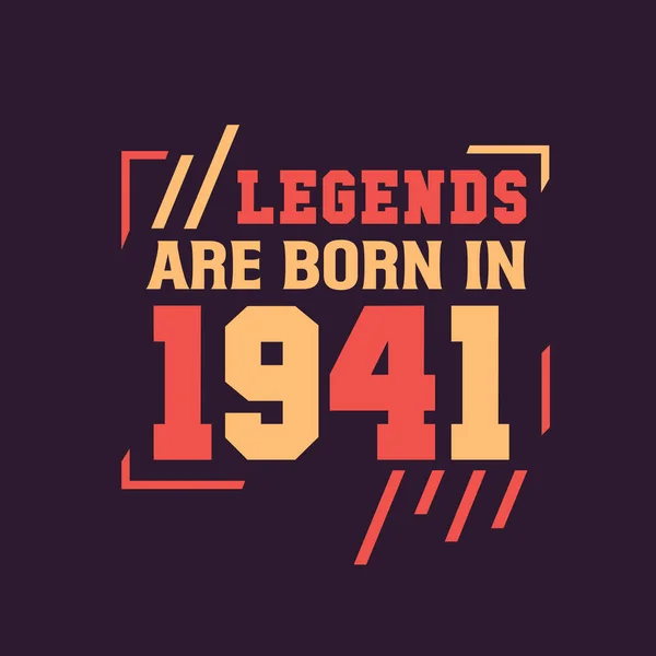 Θρύλοι Γεννιούνται 1941 Γενέθλια Του Θρύλου 1941 — Διανυσματικό Αρχείο