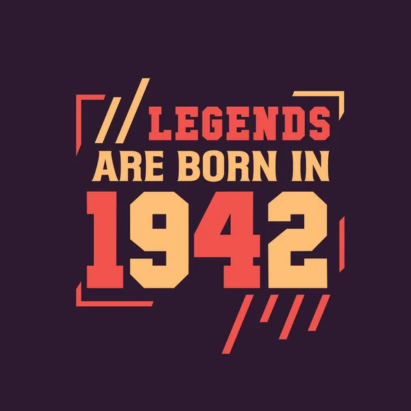 Les Légendes Sont Nées 1942 Anniversaire Légende 1942 — Image vectorielle