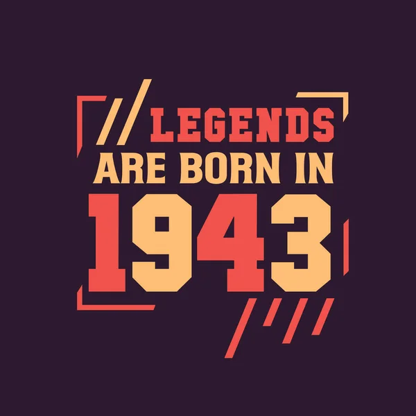 Θρύλοι Γεννιούνται 1943 Γενέθλια Του Θρύλου 1943 — Διανυσματικό Αρχείο