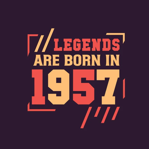 Θρύλοι Γεννιούνται 1957 Γενέθλια Του Θρύλου 1957 — Διανυσματικό Αρχείο