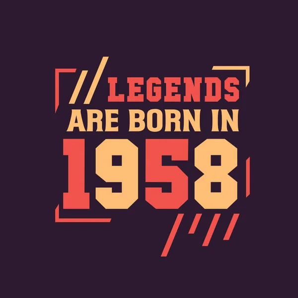 Θρύλοι Γεννιούνται 1958 Γενέθλια Του Θρύλου 1958 — Διανυσματικό Αρχείο