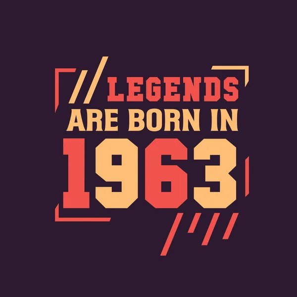 Legends Born 1963 Birthday Legend 1963 — Stock Vector
