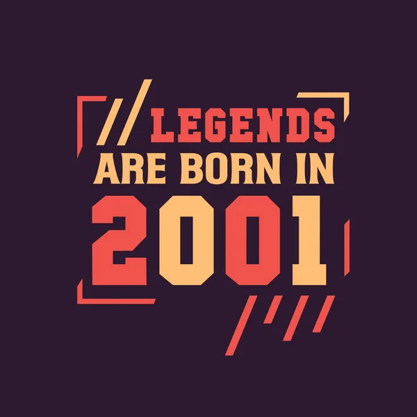 Θρύλοι Γεννιούνται 2001 Γενέθλια Του Θρύλου 2001 — Διανυσματικό Αρχείο