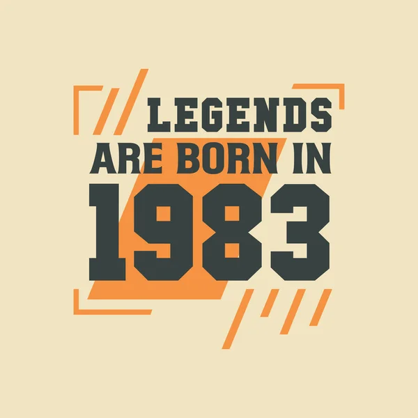 Ulang Tahun Legenda 1983 Legenda Lahir Pada Tahun 1983 - Stok Vektor