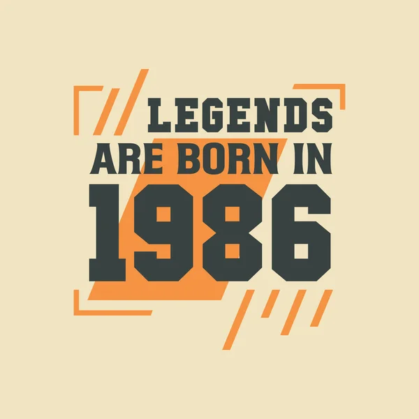 Γενέθλια Του Legend 1986 Θρύλοι Γεννιούνται 1986 — Διανυσματικό Αρχείο