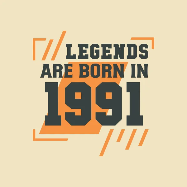 Γενέθλια Του Legend 1991 Θρύλοι Γεννιούνται 1991 — Διανυσματικό Αρχείο