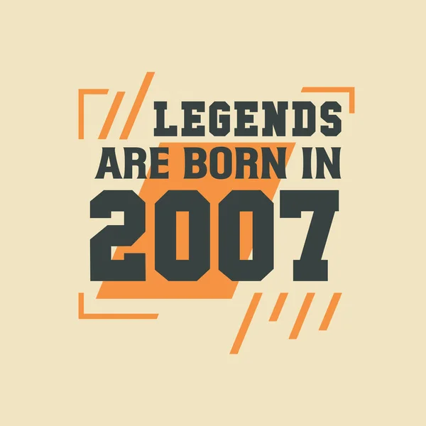 Γενέθλια Του Legend 2007 Θρύλοι Γεννιούνται 2007 — Διανυσματικό Αρχείο