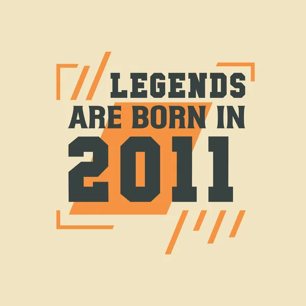 Birthday Legend 2011 Legends Born 2011 — Stock Vector