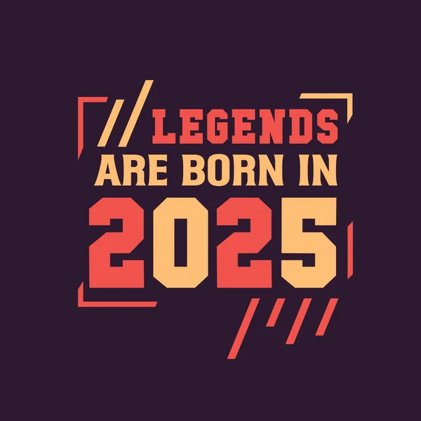 Legend born in 2025 Vector Art Stock Images Depositphotos