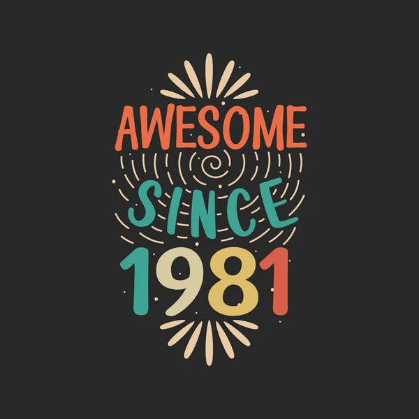 Великолепно 1981 Года День Рождения Винтажного Ретро 1981 — стоковый вектор