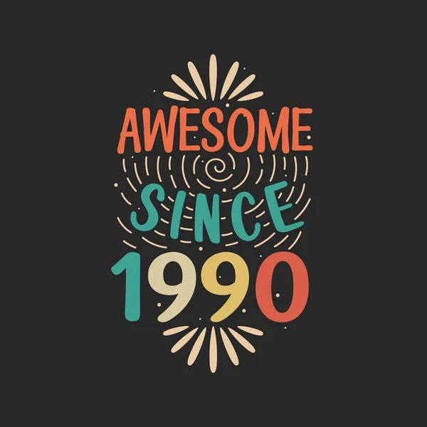 Impresionante Desde 1990 1990 Cumpleaños Retro Vintage — Archivo Imágenes Vectoriales