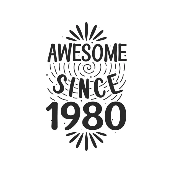 Nascido 1980 Vintage Retro Aniversário Impressionante Desde 1980 — Vetor de Stock