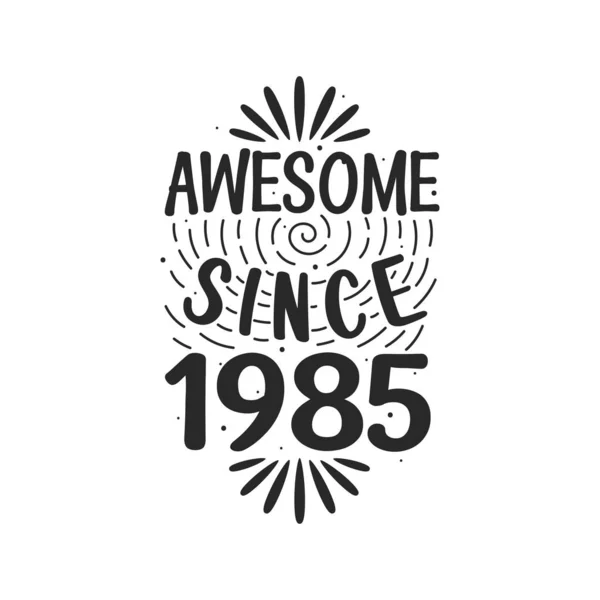 Nascido 1985 Vintage Retro Aniversário Impressionante Desde 1985 — Vetor de Stock