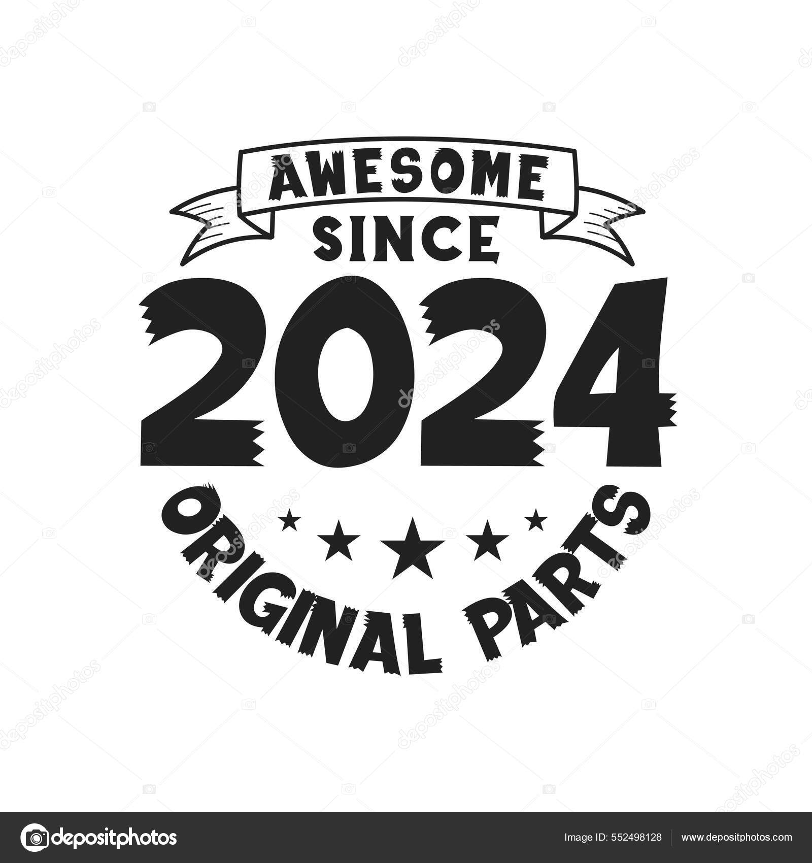 Born 2024 Vintage Retro Birthday Awesome 2024 Original Parts Stock