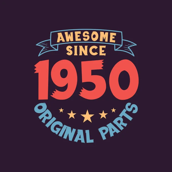 Geweldig Sinds 1950 Originele Onderdelen 1950 Vintage Retro Verjaardag — Stockvector