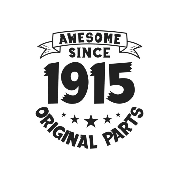 Γεννήθηκε 1915 Vintage Retro Γενέθλια Awesome Από 1915 Πρωτότυπα Μέρη — Διανυσματικό Αρχείο