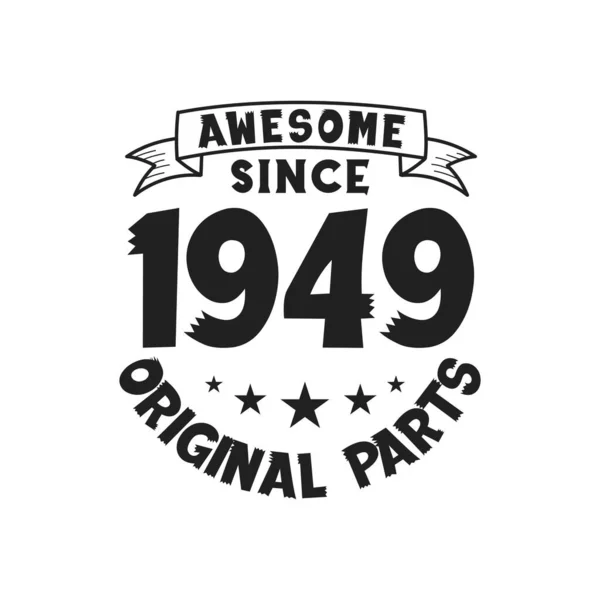 Γεννήθηκε 1949 Vintage Retro Γενέθλια Awesome Από 1949 Πρωτότυπα Μέρη — Διανυσματικό Αρχείο
