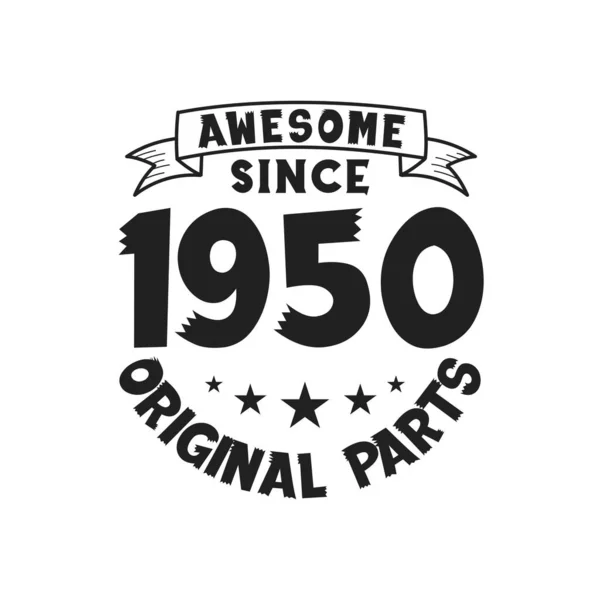 Γεννήθηκε 1950 Vintage Retro Γενέθλια Awesome Από 1950 Πρωτότυπα Μέρη — Διανυσματικό Αρχείο