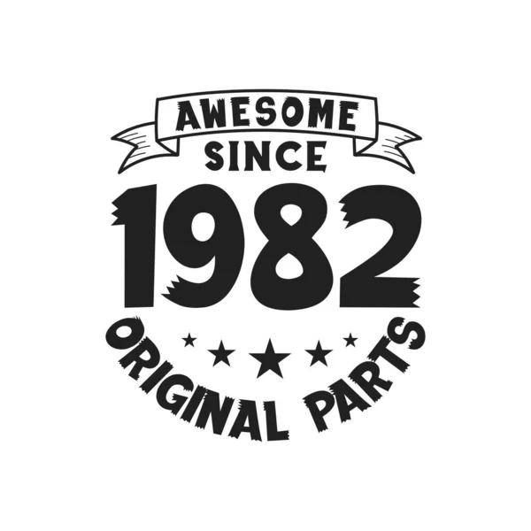 Γεννήθηκε 1982 Vintage Retro Γενέθλια Awesome Από 1982 Original Μέρη — Διανυσματικό Αρχείο