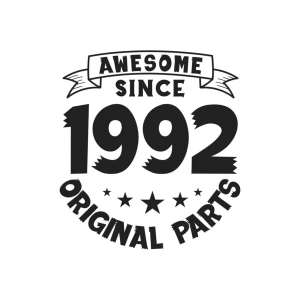 Γεννήθηκε 1992 Vintage Retro Γενέθλια Awesome Από 1992 Original Μέρη — Διανυσματικό Αρχείο
