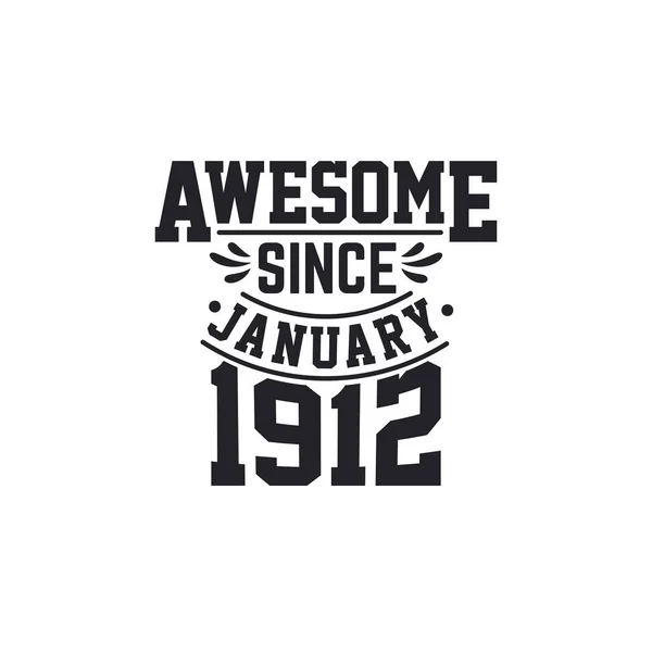 Born January 1912 Retro Vintage Birthday Awesome January 1912 — Stock Vector