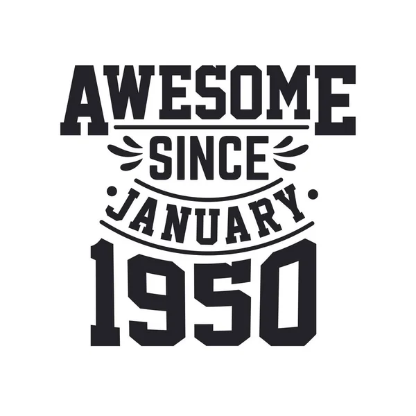Nacido Enero 1950 Retro Vintage Cumpleaños Impresionante Desde Enero 1950 — Vector de stock