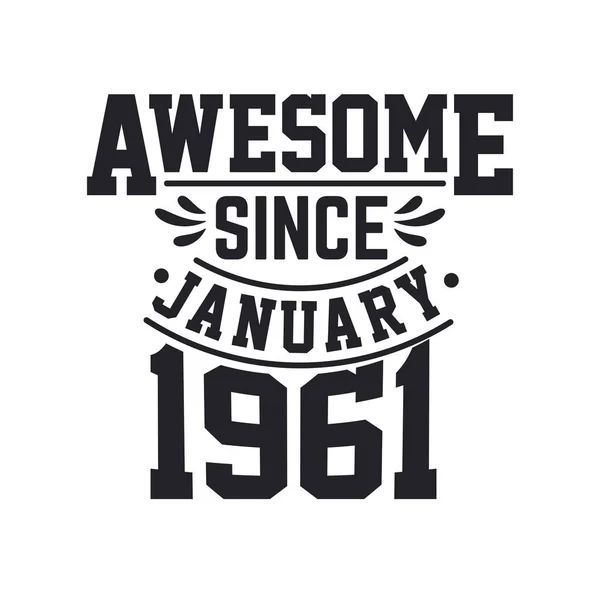 Nacido Enero 1961 Retro Vintage Cumpleaños Impresionante Desde Enero 1961 — Vector de stock