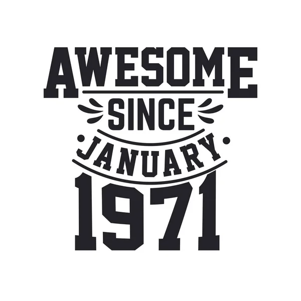 Nacido Enero 1971 Retro Vintage Cumpleaños Impresionante Desde Enero 1971 — Vector de stock