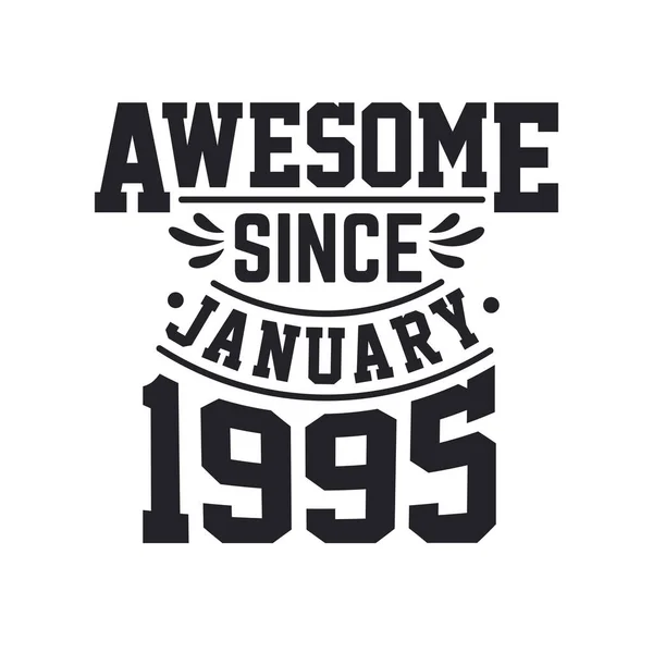 Nascido Janeiro 1995 Retro Vintage Aniversário Impressionante Desde Janeiro 1995 — Vetor de Stock