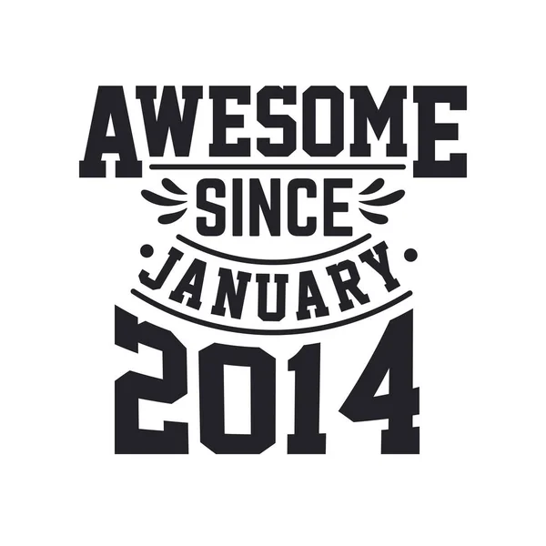 Lahir Pada Januari 2014 Retro Vintage Birthday Awesome Sejak Januari - Stok Vektor
